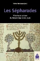 LES SEPHARADES "HISTOIRE ET CULTURE DU MOYEN AGE A NOS JOURS"