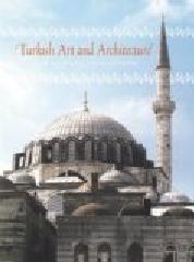 TURKISH ART AND ARCHITECTURE "FROM THE SELJUKS TO THE OTTOMANS"