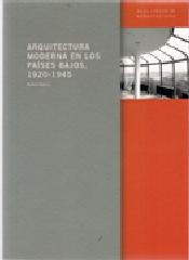 ARQUITECTURA MODERNA EN LOS PAÍSES BAJOS, 1920-1945