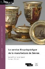 LE SERVICE ENCYCLOPÉDIQUE DE LA MANUFACTURE DE SÈVRES "COLLECTION SOLO, LOUVRE. DÉPARTEMENT DES OBJETS D'ART"