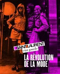 SAINT LAURENT RIVE GAUCHE, LA RÉVOLUTION DE LA MODE