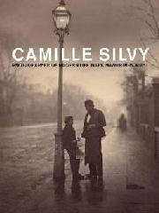 CAMILLE SILVY (1834-1910) "PHOTOGRAPHER OF MODERN LIFE"