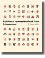 PUBLISHERS OF JAPANESE WOODBLOCK PRINTS "A COMPENDIUM"