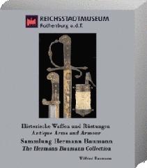 HISTORICHE WAFFE UND RÜSTUNGEN DER SAMMLUNG HERMANN BAUMANN