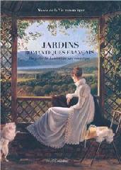 JARDINS ROMANTIQUES FRANÇAIS "DU JARDIN DES LUMIÈRES AU PARC ROMANTIQUE 1770-1840"