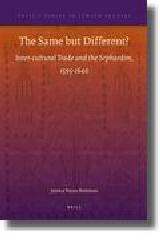 THE SAME BUT DIFFERENT? "INTER-CULTURAL TRADE AND THE SEPHARDIM, 1595-1640"