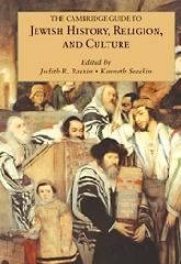 THE CAMBRIDGE GUIDE TO JEWISH HISTORY, RELIGION, AND CULTURE