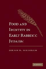 FOOD AND IDENTITY IN EARLY RABBINIC JUDAISM