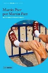 MARTIN PARR POR MARTIN PARR "UN DIÁLOGO CON QUENTIN BAJAC"