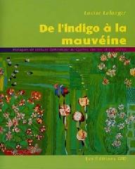 DE L'INDIGO À LA MAUVÉINE