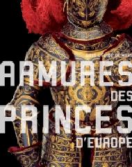 ARMURES DES PRINCES D'EUROPE "SOUS L'EGIDE DE MARS"