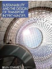 SUSTAINABILITY AND THE DESIGN OF TRANSPORT INTERCHANGES