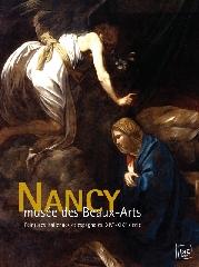 NANCY MUSÉE DES BEAUX-ARTS "PEINTURES ITALIENNES ET ESPAGNOLES, XIVE-XIXE SIÈCLE"