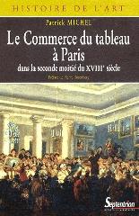 LE COMMERCE DU TABLEAU À PARIS DANS LA SECONDE MOITIÉ DU XVIIIE SIÈCLE "ACTEURS ET PRATIQUES"