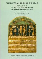 THE EGYPTIAN BOOK OF THE DEAD "DOCUMENTS IN THE ORIENTAL INSTITUTE MUSEUM AT THE UNIVERSITY OF"