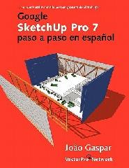 GOOGLE SKETCHUP PRO 7 PASO A PASO EN ESPANOL