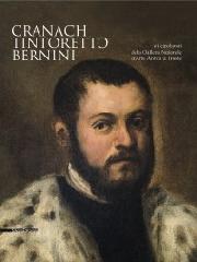 CRANACH TINTORETTO BERNINI "E I CAPOLAVORI DELLA GALLERIA NAZIONALE D'ARTE ANTICA DI TRIESTE"