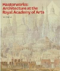 MASTERWORKS "ARCHITECTURE AT THE ROYAL ACADEMY"
