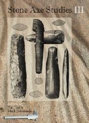 STONE AXE STUDIES Vol.III