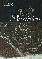 A CLOSER LOOK ": DECEPTIONS AND DISCOVERIES"