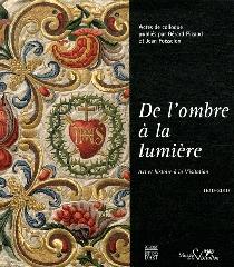 DE L'OMBRE À LA LUMIÈRE "ART ET HISTOIRE À LA VISITATION (1610-2010)"