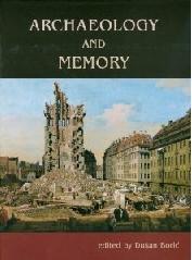 ARCHAEOLOGY AND MEMORY