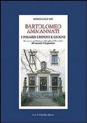 BARTOLOMEO AMMANNATI. I PALAZZI GRIFONI E GIUGNI. "LA NUOVA ARCHITETTURA DEI PALAZZI FIORENTINI DEL SECONDO CINQUE"