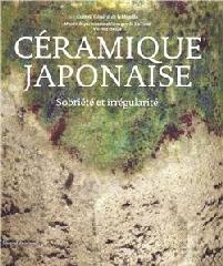 CÉRAMIQUE JAPONAISE. SOBRIÉTÉ ET IRRÉGULARITÉ.