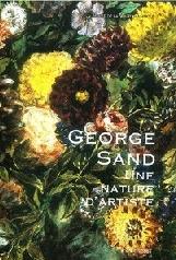 GEORGE SAND "UNE NATURE D'ARTISTE"