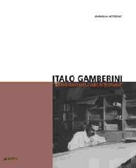 GAMBERINI: ITALO GAMBERINI ARTIGIANO DELL'ARCHITETTURA