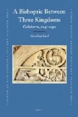 A BISHOPRIC BETWEEN THREE KINGDOMS "CALAHORRA, 1045-1190"