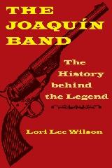 THE JOAQUIN BAND "THE HISTORY BEHIND THE LEGEND"