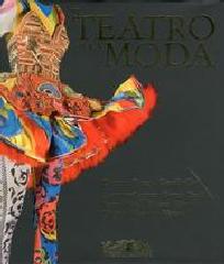 IL TEATRO ALLA MODA. COSTUME DI SCENA. GRANDI STILISTI.