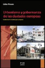 URBANISMO Y GOBERNANZA DE LAS CIUDADES EUROPEAS. GOBERNAR LA CIUDAD POR PROYECTO