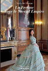 LA FEMME AU SECOND EMPIRE