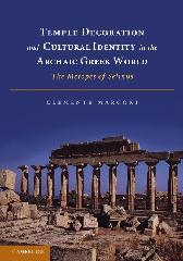 TEMPLE DECORATION AND CULTURAL IDENTITY IN THE ARCHAIC GREEK WORLD "THE METOPES OF SELINUS"