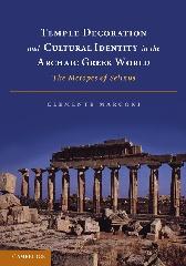 TEMPLE DECORATION AND CULTURAL IDENTITY IN THE ARCHAIC GREEK WORLD "THE METOPES OF SELINUS"