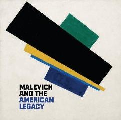 MALEVICH AND THE AMERICAN LEGACY