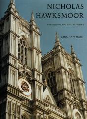 NICHOLAS HAWKSMOOR: REBUILDING ANCIENT WONDER