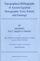 TOPOGRAPHICAL BIBLIOGRAPHY OF ANCIENT EGYPTIAN HIEROGLYPHIC TEXTS, RELIEFS AND PAINTINGS