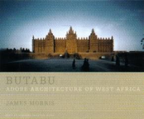 BUTABU ADOBE ARCHITECTURE OF WEST AFRICA