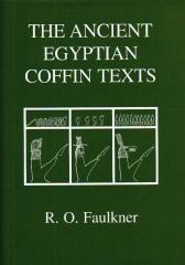 THE ANCIENT EGYPTIAN COFFIN TEXTS