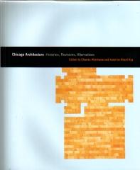 CHICAGO ARCHITECTURE HISTORIES REVISIONS ALTERNATIVES