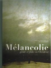 MELANCOLIE GENIE ET FOLIE EN OCCIDENT