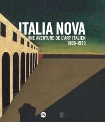 ITALIA NOVA UNE AVENTURE DE L'ART ITALIEN 1900-1950