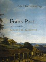 FRANS POST (1612-1680). CATALOGUE RAISONNE