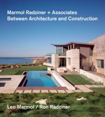 MARMOL RADZINER + ASSOCIATES: BETWEEN ARCHITECTURE AND CONSTRUCTION