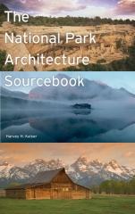 NATIONAL PARK ARCHITECTURE SOURCEBOOK, THE