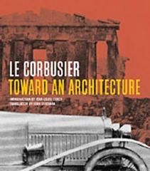 LE CORBUSIER TOWARD AN ARCHITECTURE