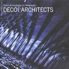 DECOI ARCHITECTS FROM AUTOPLASTIC TO ALLOPLASTIC